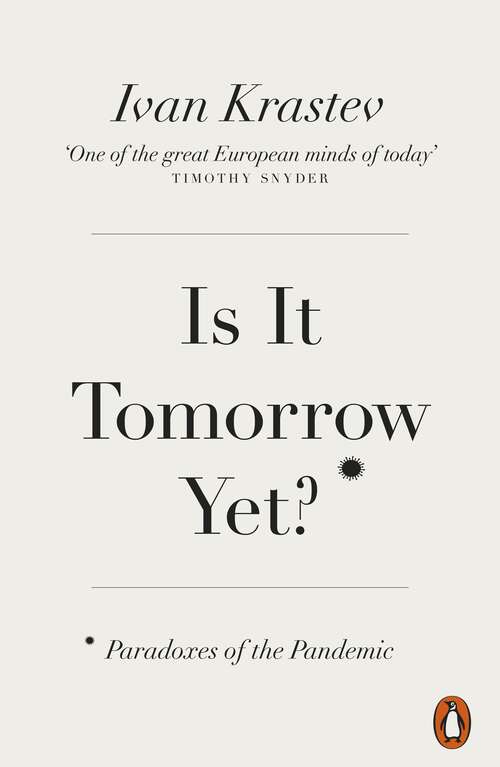 Book cover of Is It Tomorrow Yet?: Paradoxes of the Pandemic