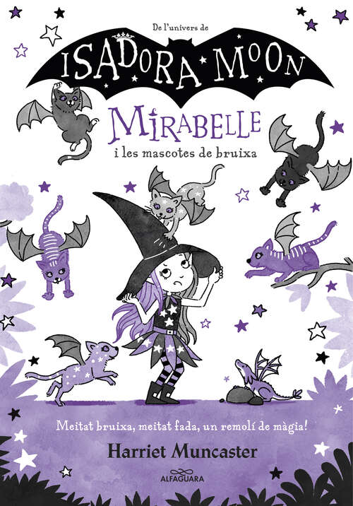 Book cover of Mirabelle 5 - Mirabelle i les mascotes de bruixa: Un llibre màgic de l'univers de la Isadora Moon amb purpurina a la coberta! (Mirabelle: Volumen 5)