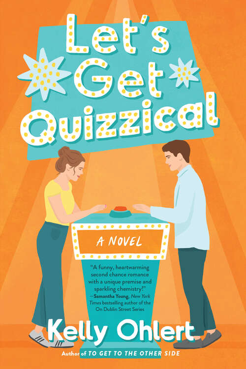 Book cover of Let's Get Quizzical: A Novel