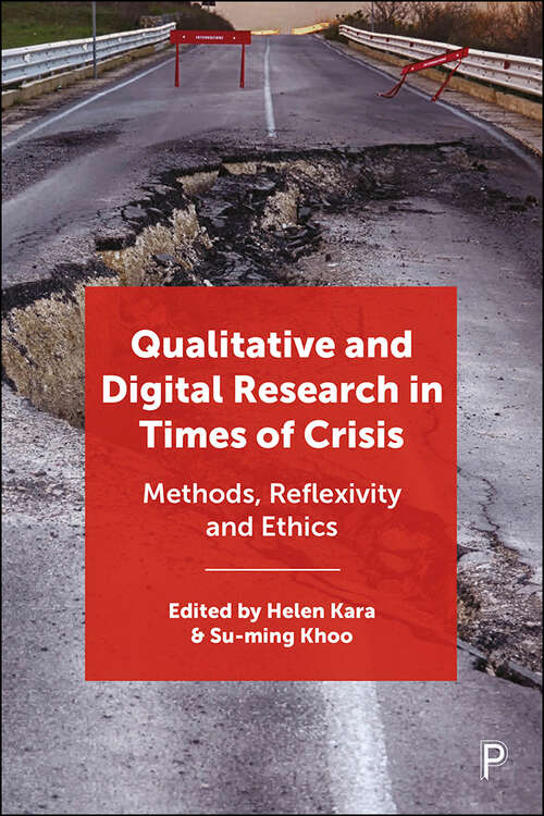 Qualitative and Digital Research in Times of Crisis: Methods, Reflexivity, and Ethics