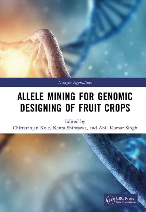 Book cover of Allele Mining for Genomic Designing of Fruit Crops (Nextgen Agriculture)