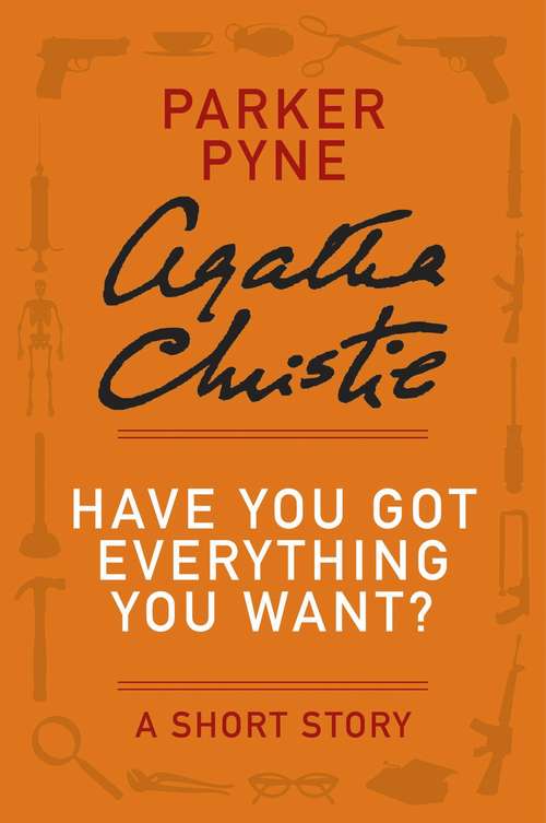 Book cover of Have You Got Everything You Want?