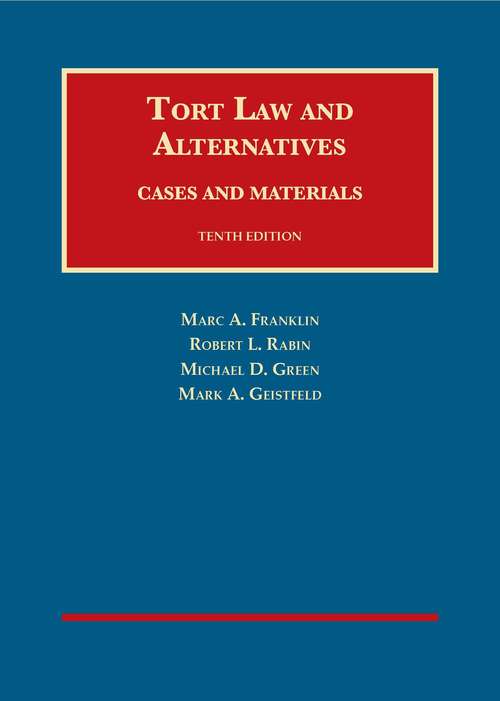 Tort Law And Alternatives: Cases And Materials