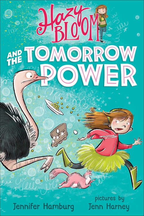 Book cover of Hazy Bloom and the Tomorrow Power