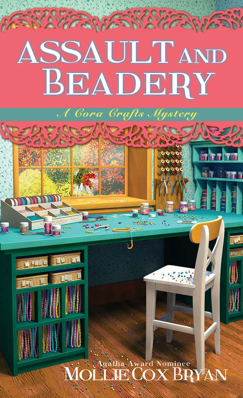 Assault and Beadery (A Cora Crafts Mystery #4)