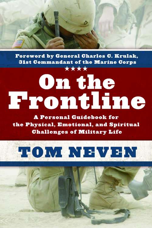 Book cover of On the Frontline: A Personal Guidebook for the Physical, Emotional, and Spiritual Challenges of Military Life