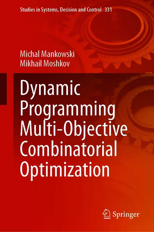 Dynamic Programming Multi-Objective Combinatorial Optimization (Studies in Systems, Decision and Control #331)