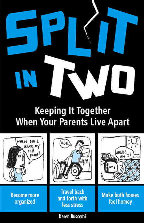 Book cover of Split in Two: Keeping It Together When Your Parents Live Apart