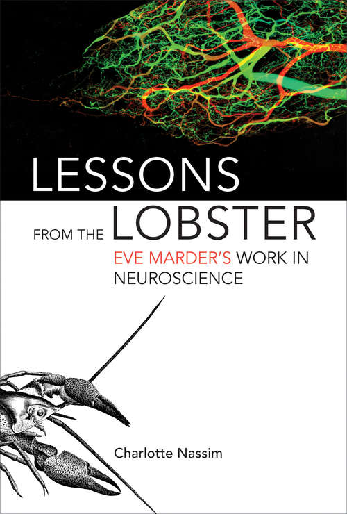 Book cover of Lessons from the Lobster: Eve Marder's Work in Neuroscience (The\mit Press Ser.)