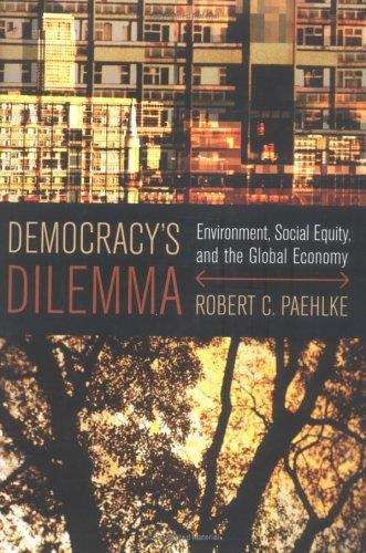 Book cover of Democracy's Dilemma: Environment, Social Equity, And The Global Economy