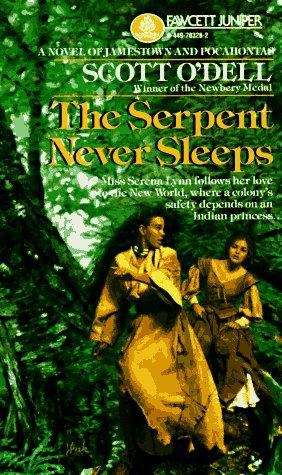 Book cover of The Serpent Never Sleeps: A Novel of Jamestown and Pocahontas