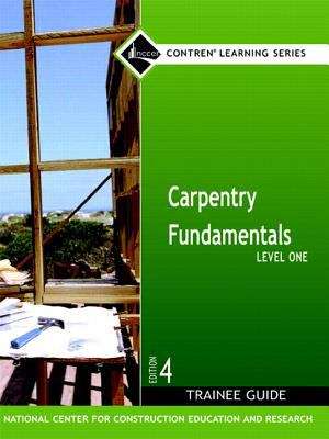 Book cover of Carpentry Fundamentals (Level One Trainee Guide, 4th Edition)