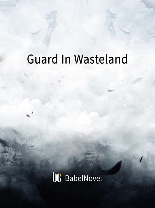 Book cover of Guard In Wasteland: Volume 1 (Volume 1 #1)