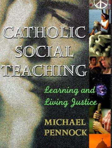 Book cover of Catholic Social Teaching: Learning and Living Justice
