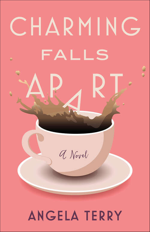 Book cover of Charming Falls Apart: A Novel