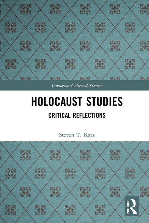 Holocaust Studies: Critical Reflections (Variorum Collected Studies)