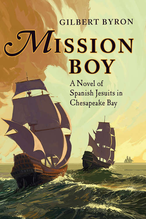 Book cover of Mission Boy: A Novel of Spanish Jesuits in Chesapeake Bay