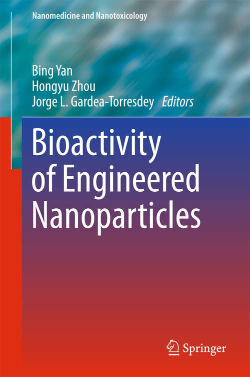 Bioactivity of Engineered Nanoparticles (Nanomedicine and Nanotoxicology)