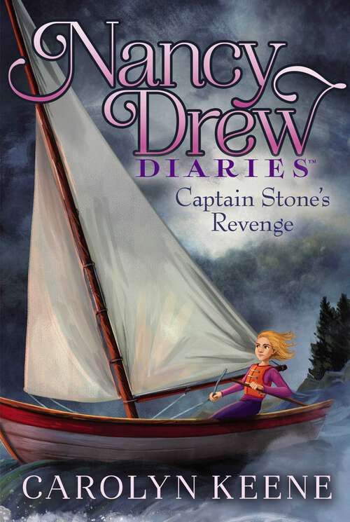 Book cover of Captain Stone's Revenge (Nancy Drew Diaries #24)