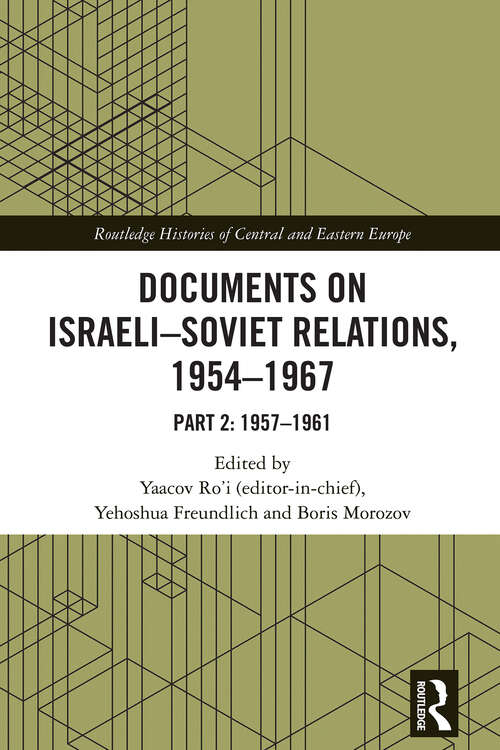 Book cover of Documents on Israeli-Soviet Relations, 1954–1967: Part 2: 1957–1961 (1) (Routledge Histories of Central and Eastern Europe)