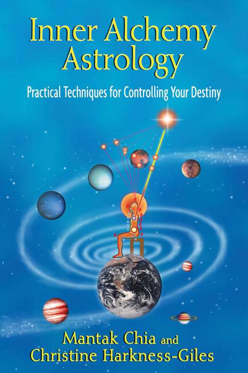 Book cover of Inner Alchemy Astrology: Practical Techniques for Controlling Your Destiny
