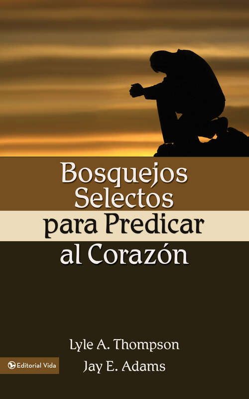 Book cover of Bosquejos selectos para predicar al corazón