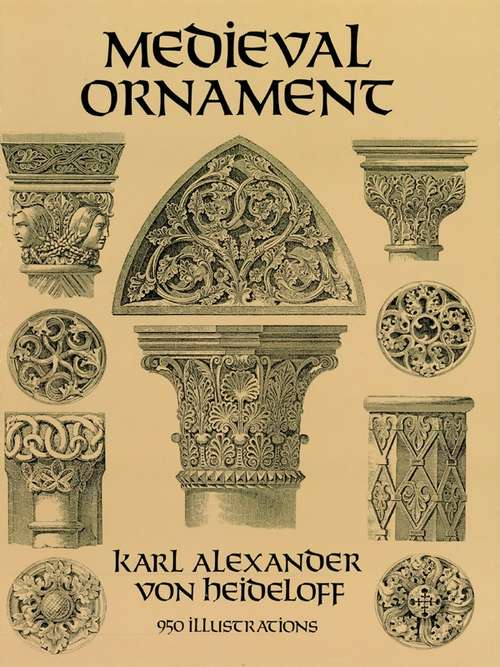 Book cover of Medieval Ornament: 950 Illustrations (Dover Pictorial Archive)