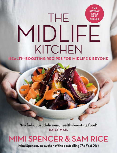 Book cover of The Midlife Kitchen: Health-boosting Recipes For Midlife And Beyond