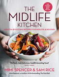 The Midlife Kitchen: health-boosting recipes for midlife & beyond
