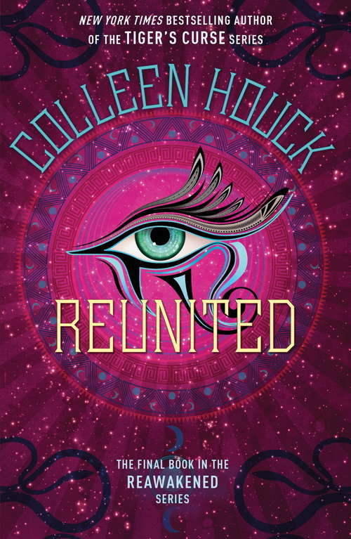 Book cover of Reunited: Book Three in the Reawakened series, filled with Egyptian mythology, intrigue and romance (Reawakened Series)