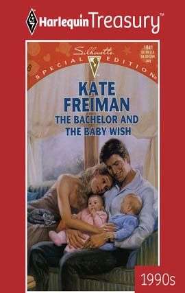 Book cover of The Bachelor And The Baby Wish