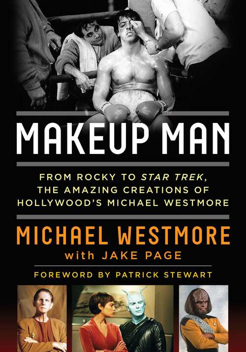 Book cover of Makeup Man: From Rocky to Star Trek The Amazing Creations of Hollywood's Michael Westmore