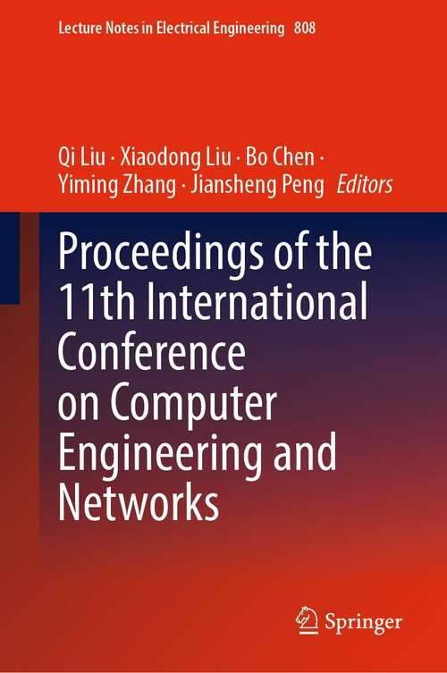 Proceedings of the 11th International Conference on Computer Engineering and Networks (Lecture Notes in Electrical Engineering #808)