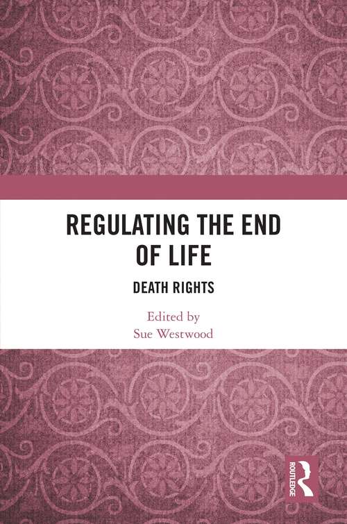 Regulating the End of Life: Death Rights