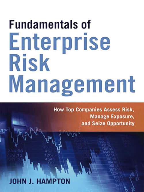 Book cover of Fundamentals of Enterprise Risk Management: How Top Companies Assess Risk, Manage Exposure, and Seize Opportunity (2)
