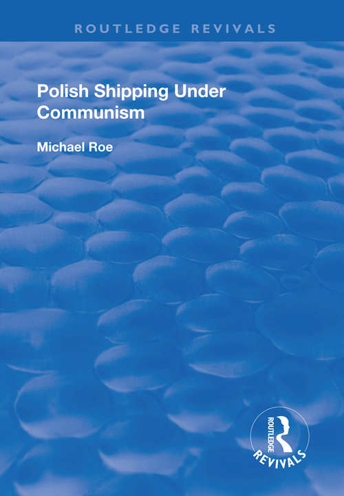 Polish Shipping Under Communism (Routledge Revivals)