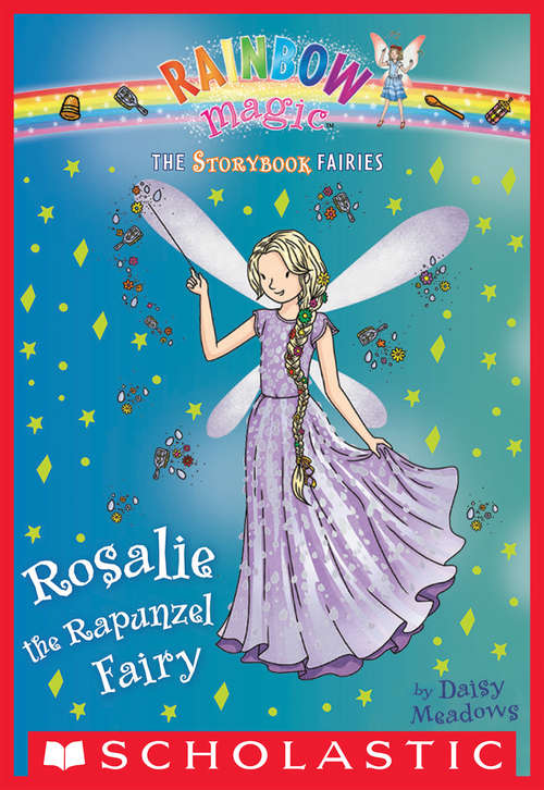 Book cover of Rosalie the Rapunzel Fairy: A Rainbow Magic Book (Storybook Fairies #3)