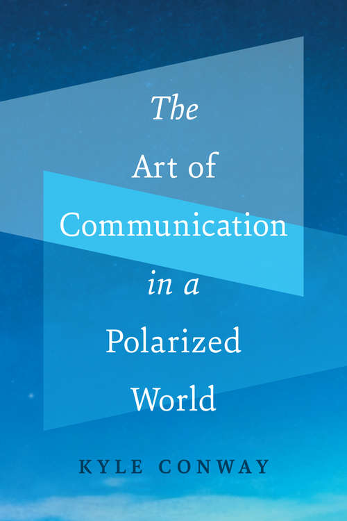 Book cover of The Art of Communication in a Polarized World