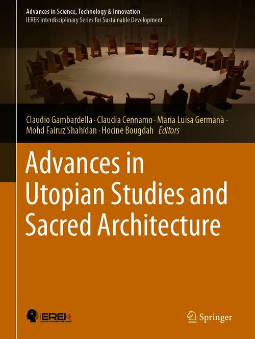 Advances in Utopian Studies and Sacred Architecture (Advances in Science, Technology & Innovation)