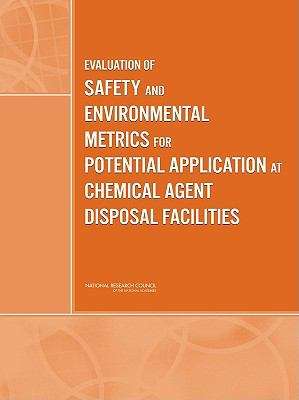 Book cover of Evaluation of Safety and Environmental Metrics for Potential Application at Chemical Agent Disposal Facilities