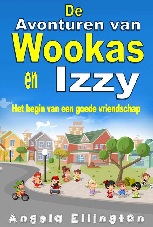 Book cover of De Avonturen van Wookas en Izzy: Het begin van een goede vriendschap