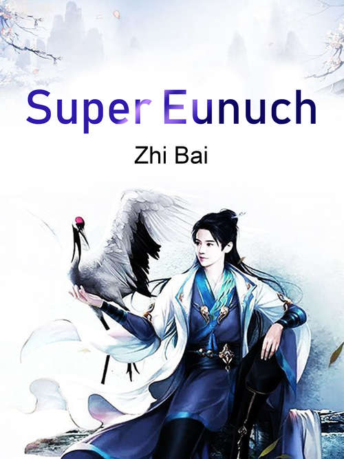 Book cover of Super Eunuch: Volume 3 (Volume 3 #3)