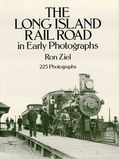Book cover of The Long Island Rail Road in Early Photographs (Dover Transportation)