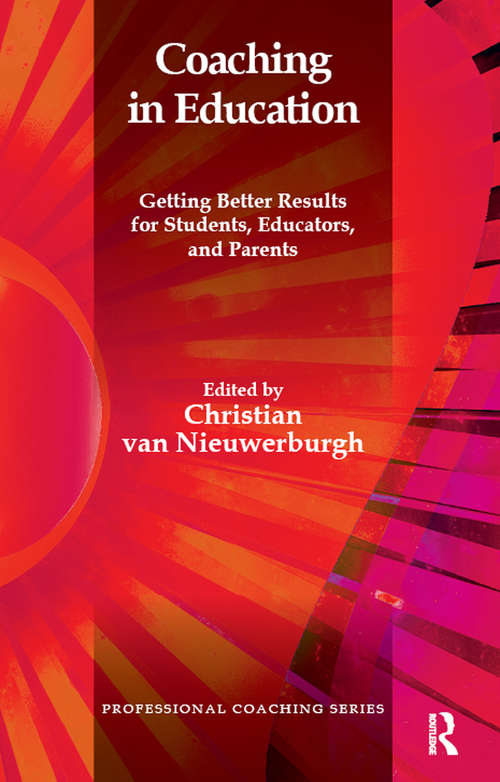 Book cover of Coaching in Education: Getting Better Results for Students, Educators, and Parents (The\professional Coaching Ser.)