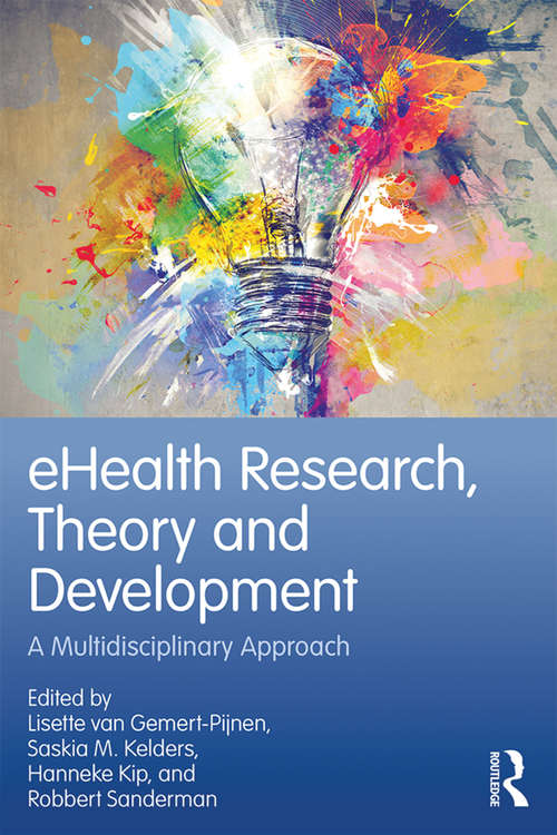 eHealth Research, Theory and Development: A Multi-Disciplinary Approach