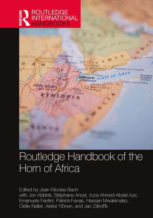 Routledge Handbook of the Horn of Africa (Routledge International Handbooks)