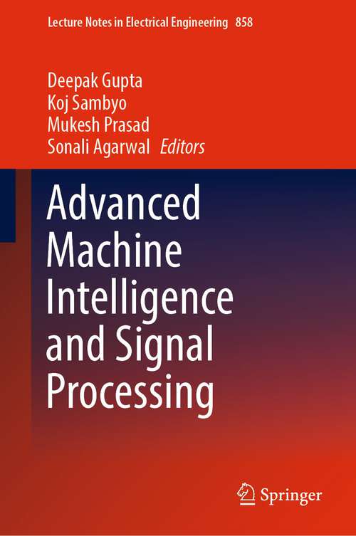 Book cover of Advanced Machine Intelligence and Signal Processing (1st ed. 2022) (Lecture Notes in Electrical Engineering #858)