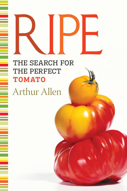 Book cover of Ripe: The Search for the Perfect Tomato