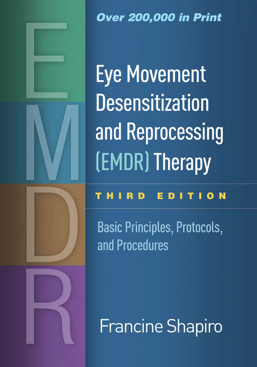 Book cover of Eye Movement Desensitization and Reprocessing (EMDR) Therapy, Third Edition: Basic Principles, Protocols, and Procedures (Third Edition)