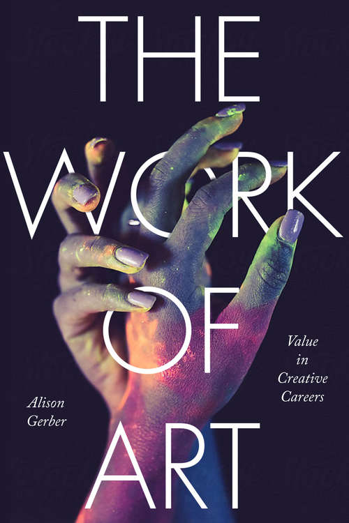 The Work of Art: Value in Creative Careers